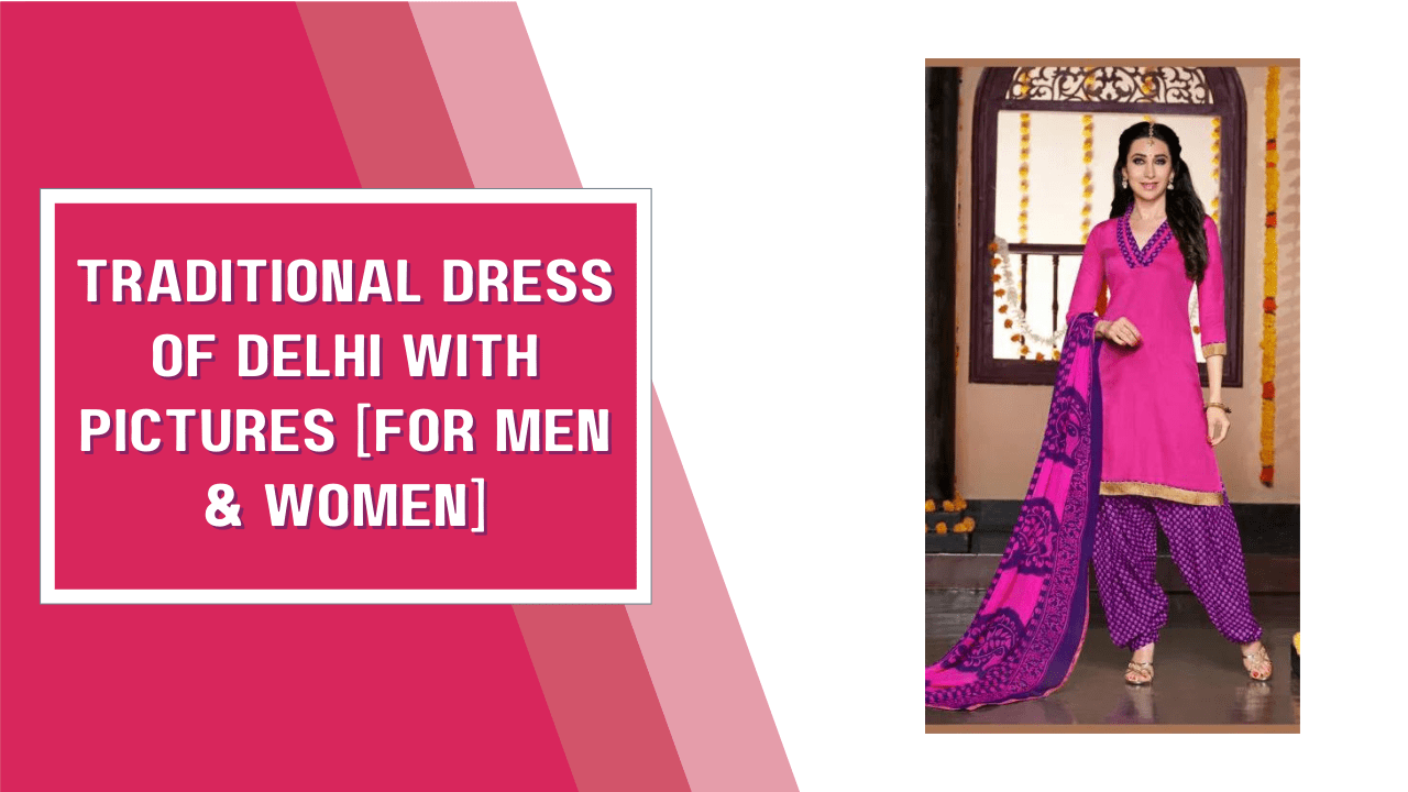 Traditional Dress Of Delhi For Men & Women Pumky